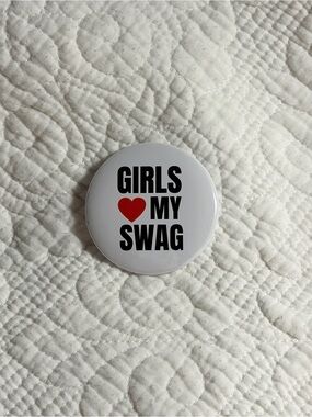 Girls Heart My Swag Funny Handmade 2.25” Pin Button Pride Accessory